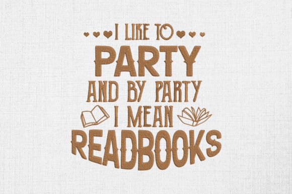 I Like to Party I Mean Read Books: Embroidery Design Review