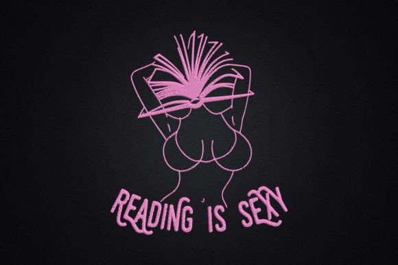 Reading is Sexy Gift for Book Lovers – Embroidery Design Review